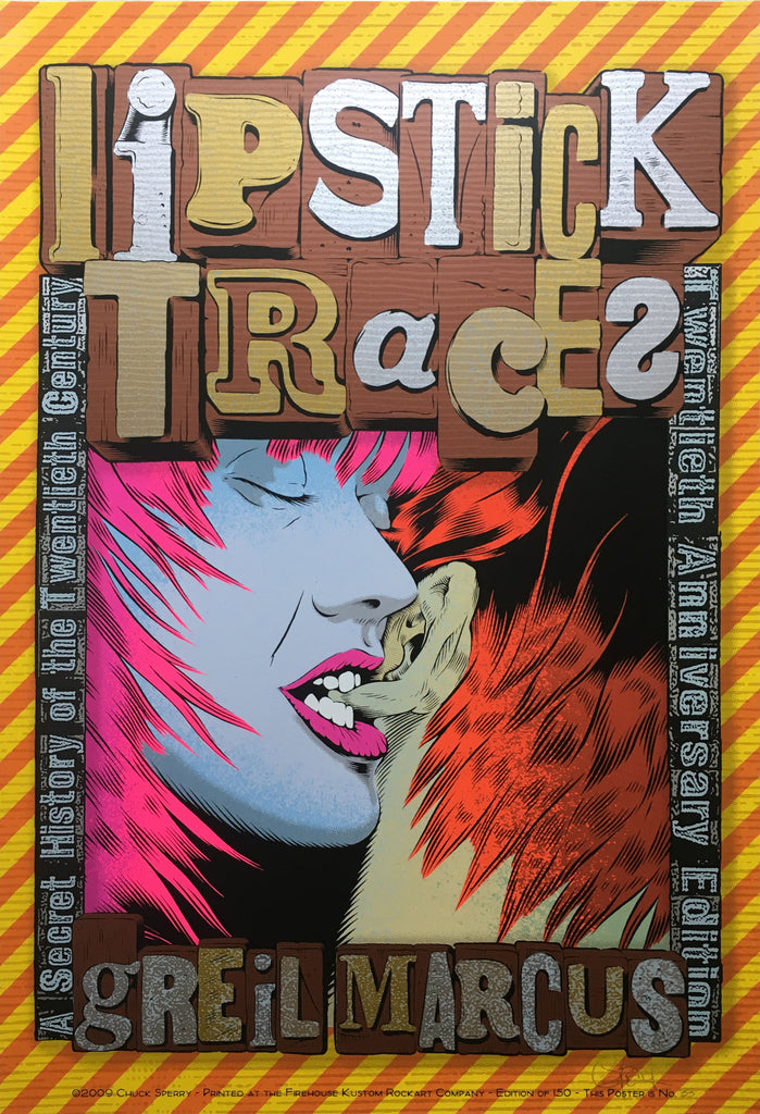 LIPSTICK TRACES - 2009 by Chuck Sperry